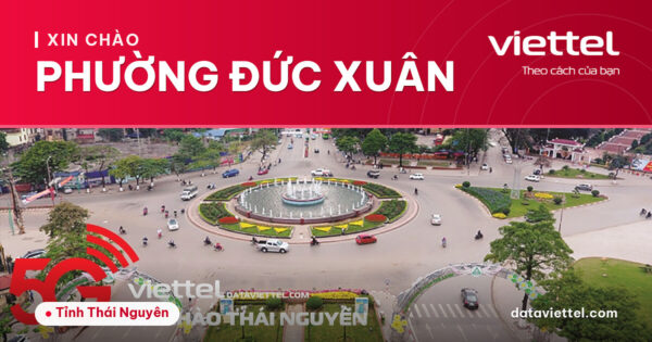Viettel Phường Đức Xuân cung cấp dịch vụ viễn thông và giải pháp số tại địa phương