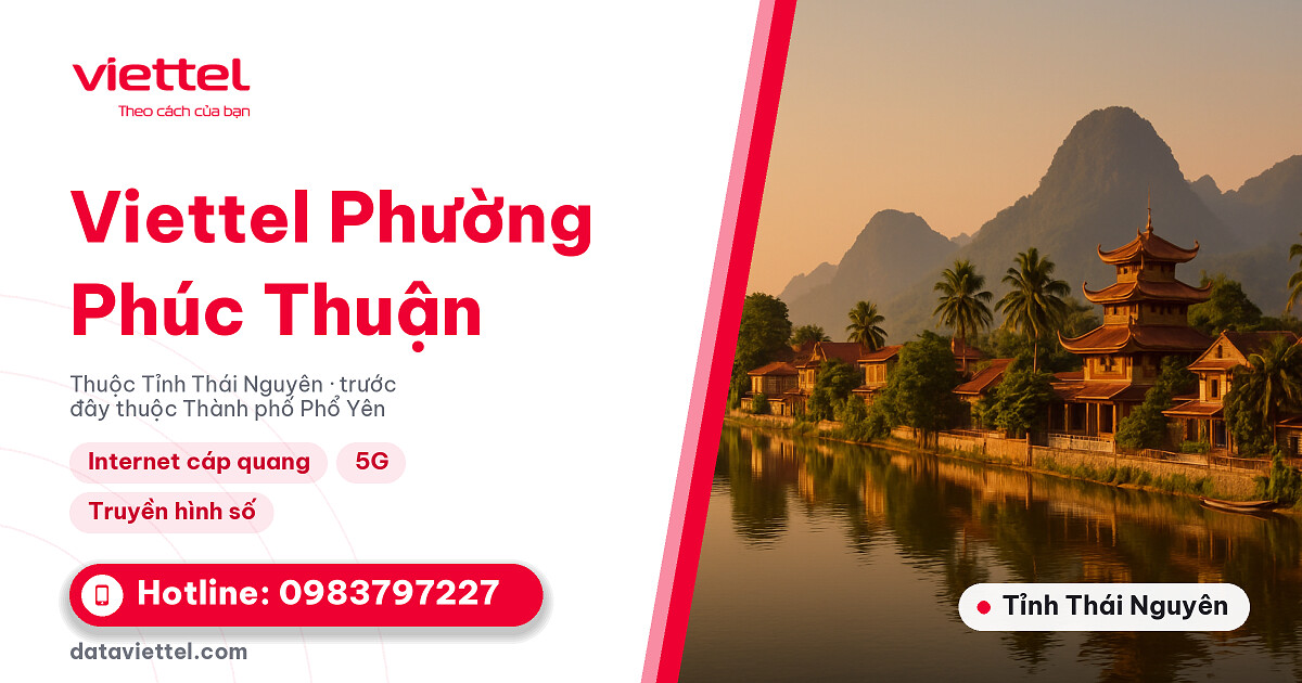 Viettel Phường Phúc Thuận tư vấn lắp Internet cáp quang