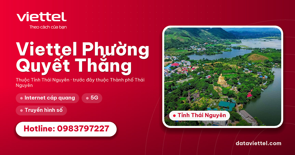 Viettel Phường Quyết Thắng tư vấn dịch vụ Internet cáp quang và viễn thông