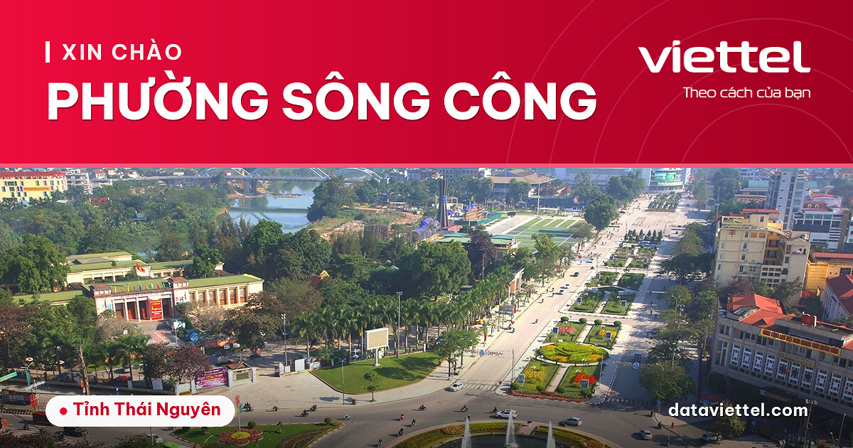 Viettel Phường Sông Công 3 Viettel Phường Sông Công tư vấn dịch vụ Internet cáp quang và viễn thông