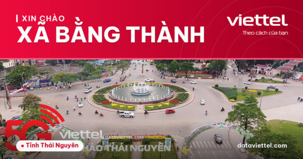 Viettel Xã Bằng Thành với dịch vụ Internet cáp quang, di động và giải pháp số