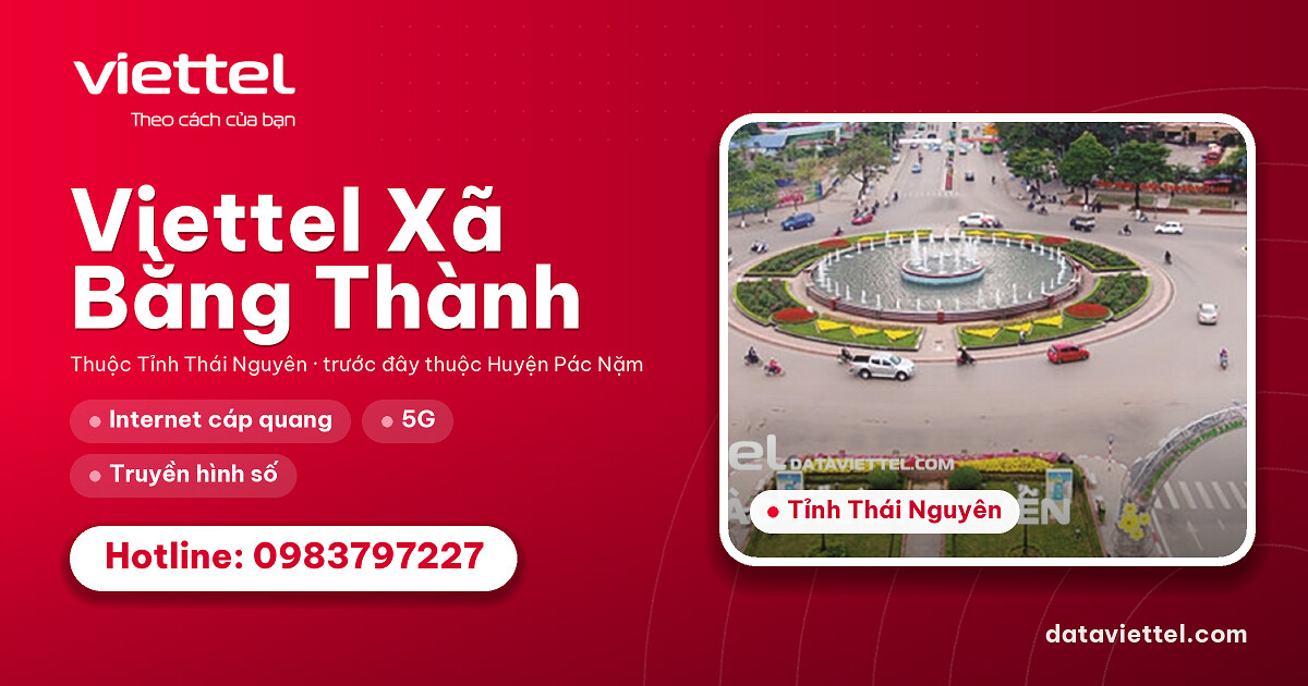 Viettel Xã Bằng Thành với dịch vụ Internet cáp quang, di động và giải pháp số