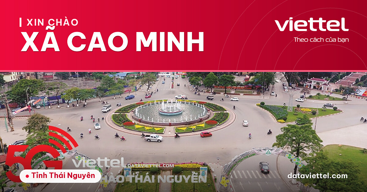 Viettel Xã Cao Minh cung cấp dịch vụ Internet, di động và giải pháp số