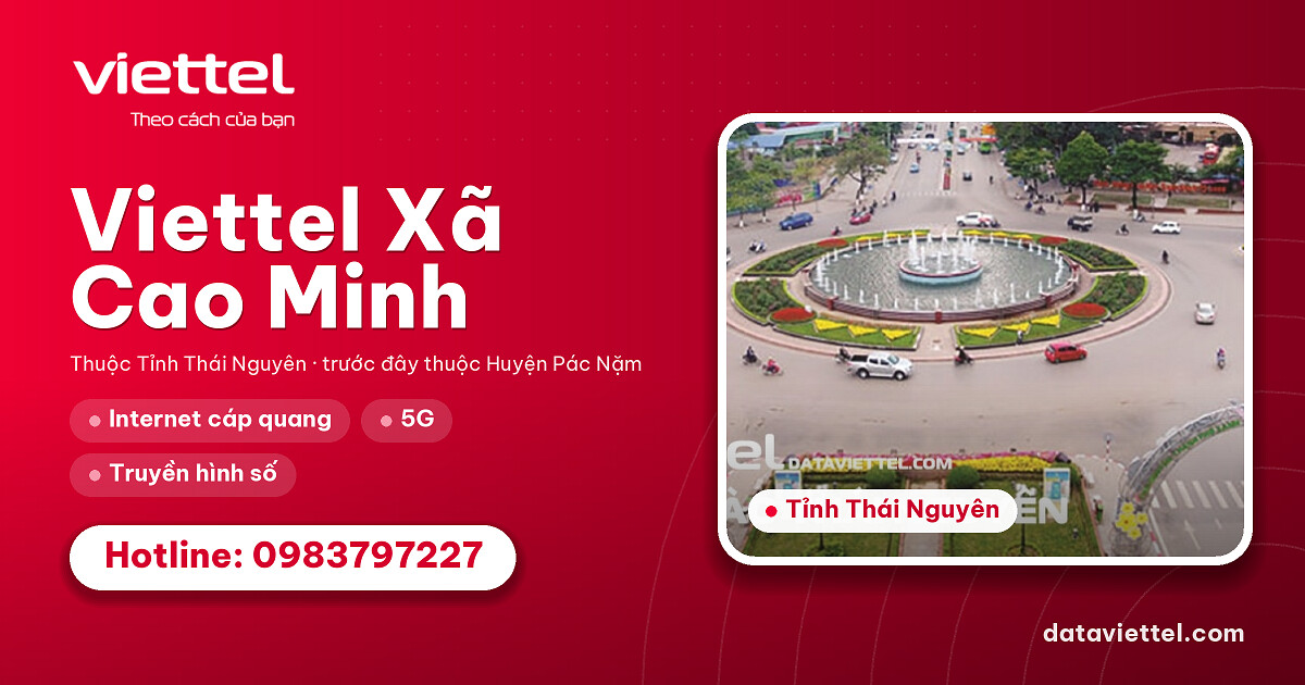 Viettel Xã Cao Minh cung cấp dịch vụ Internet, di động và giải pháp số