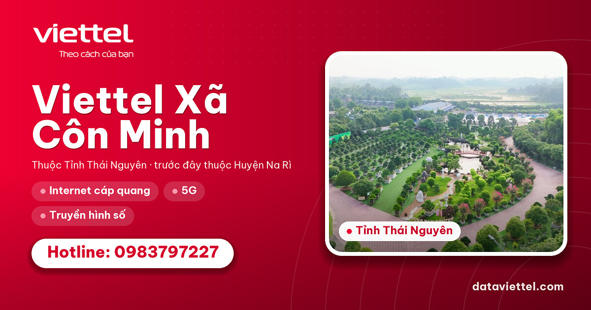 Viettel Xã Côn Minh cung cấp giải pháp Internet cáp quang và viễn thông