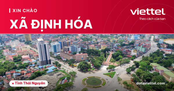 Viettel Xã Định Hóa lắp Internet cáp quang cho hộ gia đình