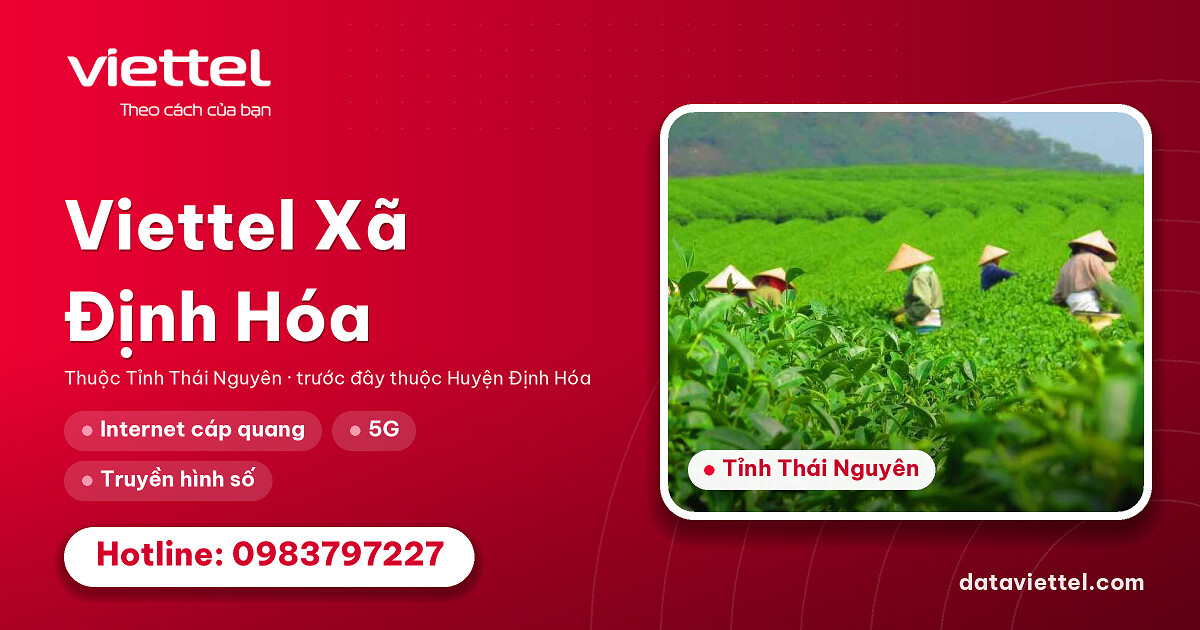 Viettel Xã Định Hóa lắp Internet cáp quang cho hộ gia đình