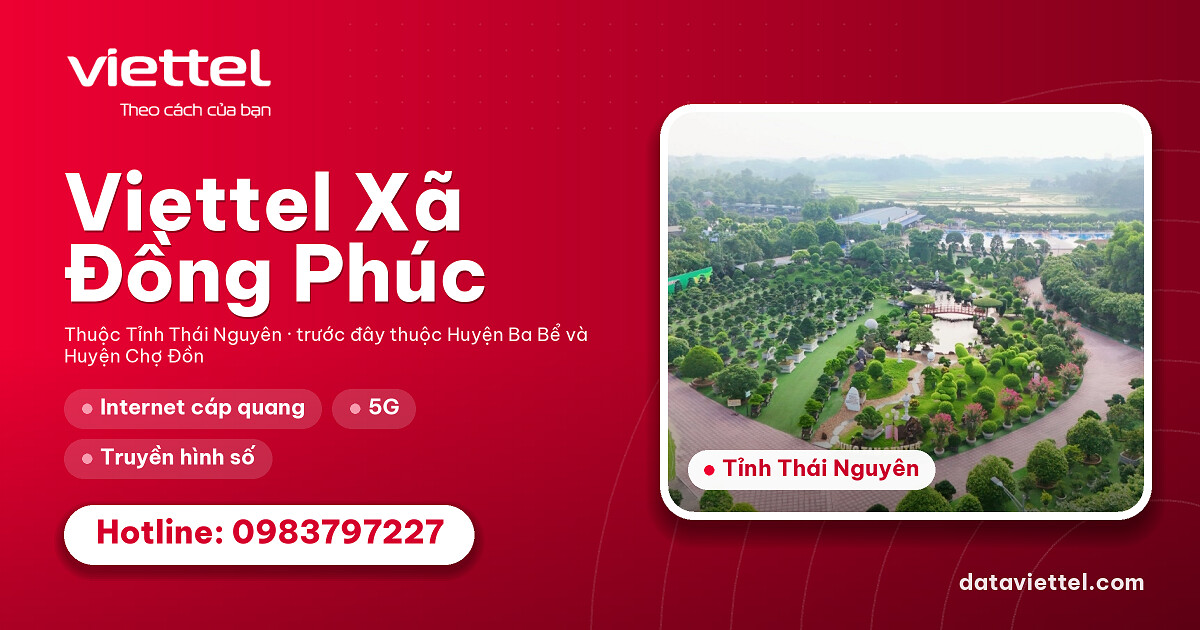 Viettel Xã Đồng Phúc tư vấn dịch vụ Internet, di động và giải pháp số