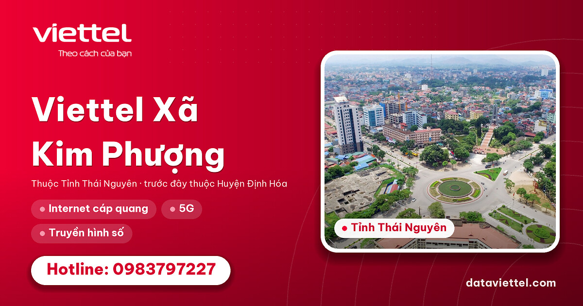 Viettel Xã Kim Phượng lắp Internet cáp quang và Wi-Fi tại nhà