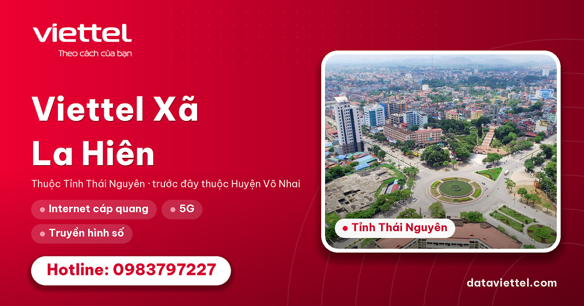 Viettel Xã La Hiên lắp đặt Internet cáp quang tại nhà