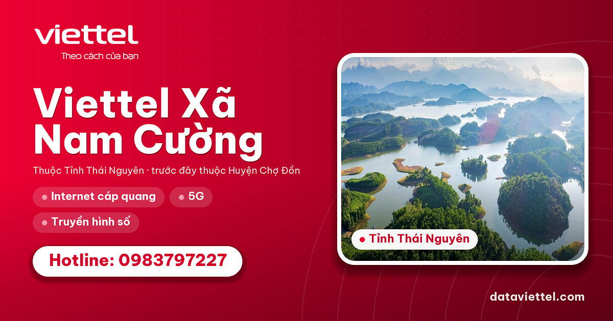 Viettel Xã Nam Cường cung cấp Internet cáp quang, di động và dịch vụ số