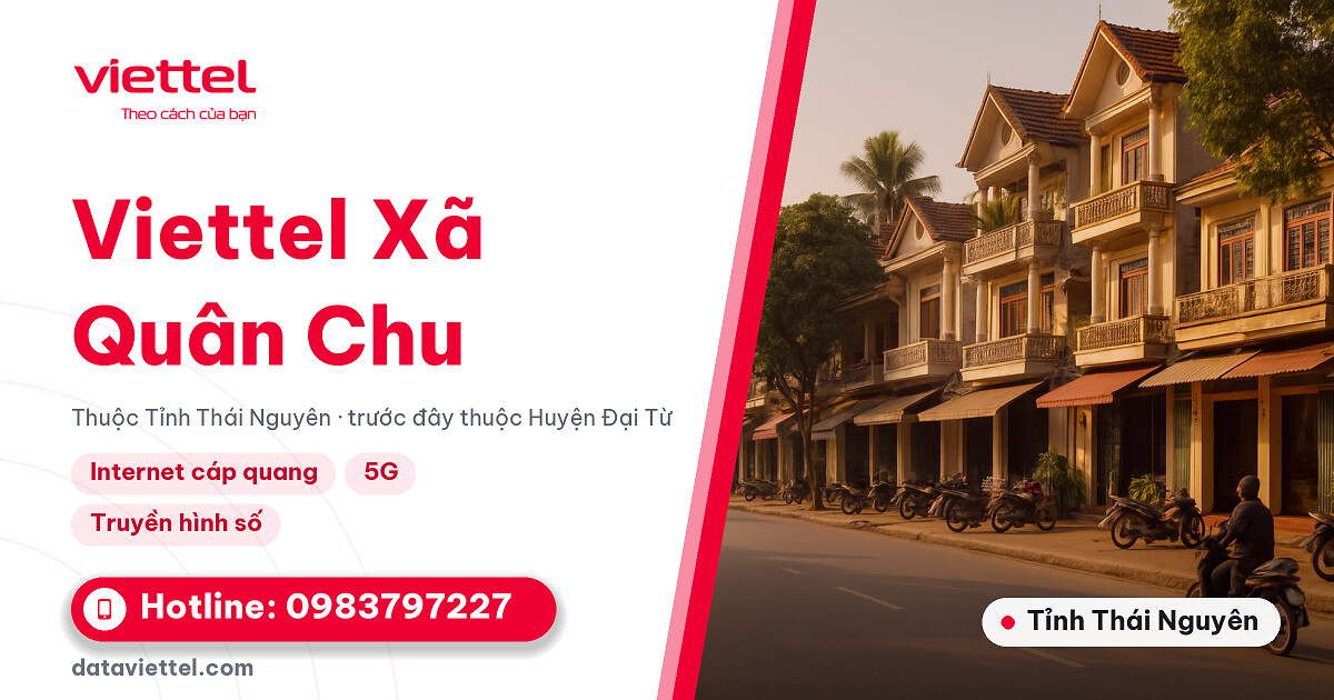 Viettel Xã Quân Chu lắp đặt Internet cáp quang Wi-Fi