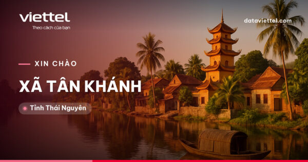 Viettel Xã Tân Khánh tư vấn lắp Internet cáp quang tại địa chỉ