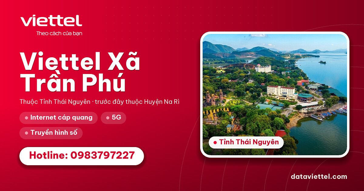 Viettel Xã Trần Phú cung cấp dịch vụ Internet cáp quang và viễn thông